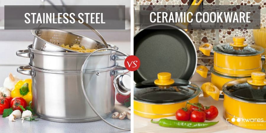 Stainless Steel Vs. Ceramic Cookware